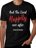 Happily Ever After Divorce T-Shirt