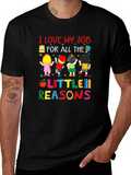 I Love My Job Teacher T-Shirt