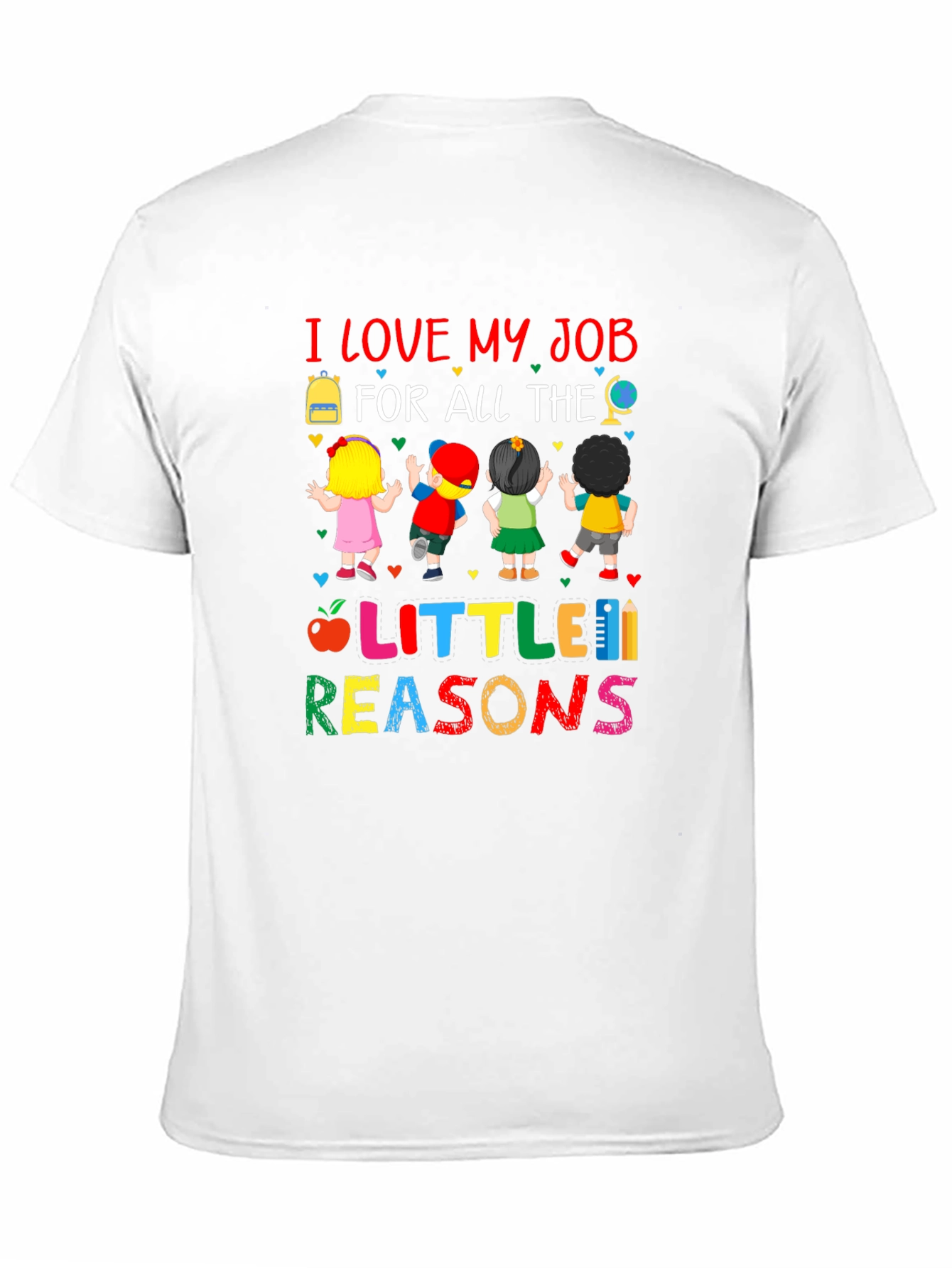 I Love My Job Teacher T-Shirt