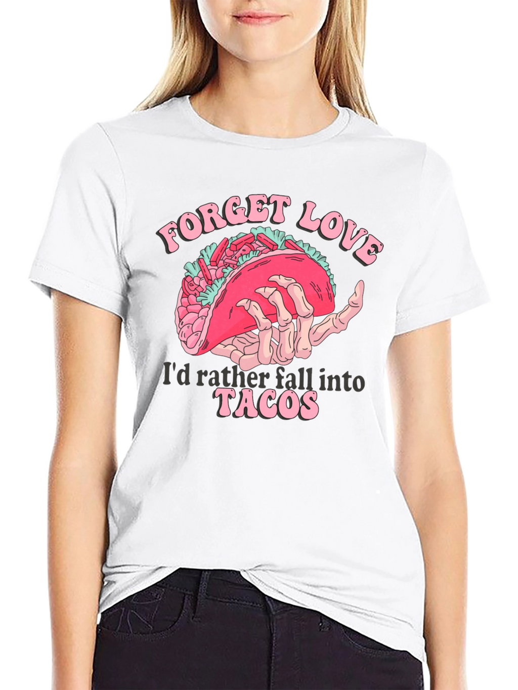 Forget Love Taco T-Shirt