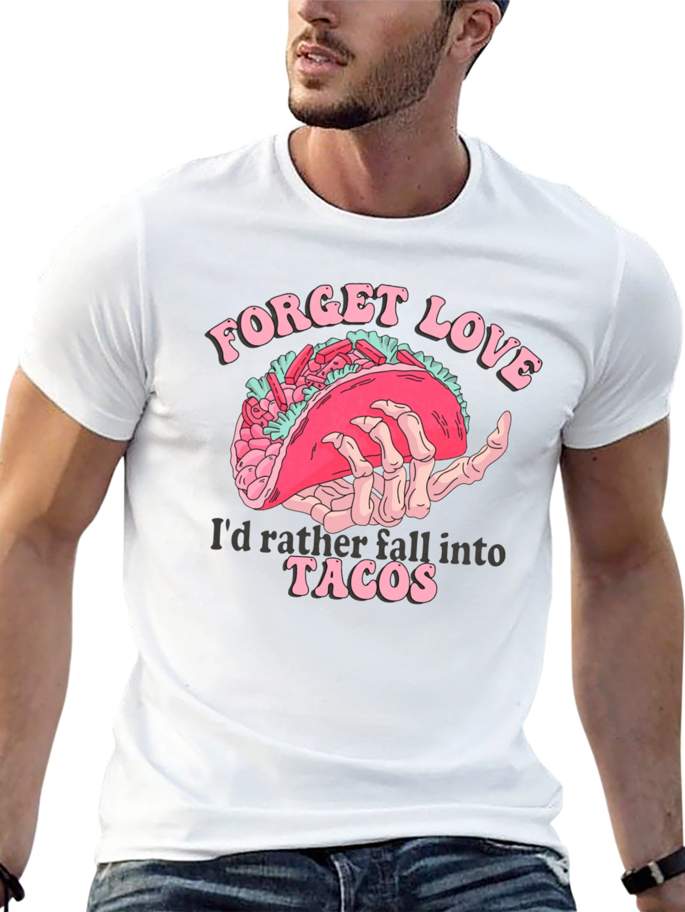 Forget Love Taco T-Shirt