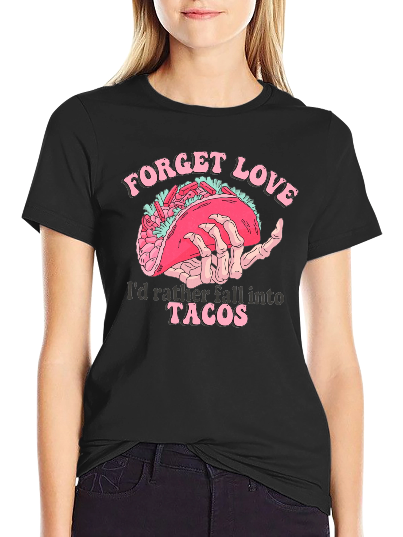 Forget Love Taco T-Shirt