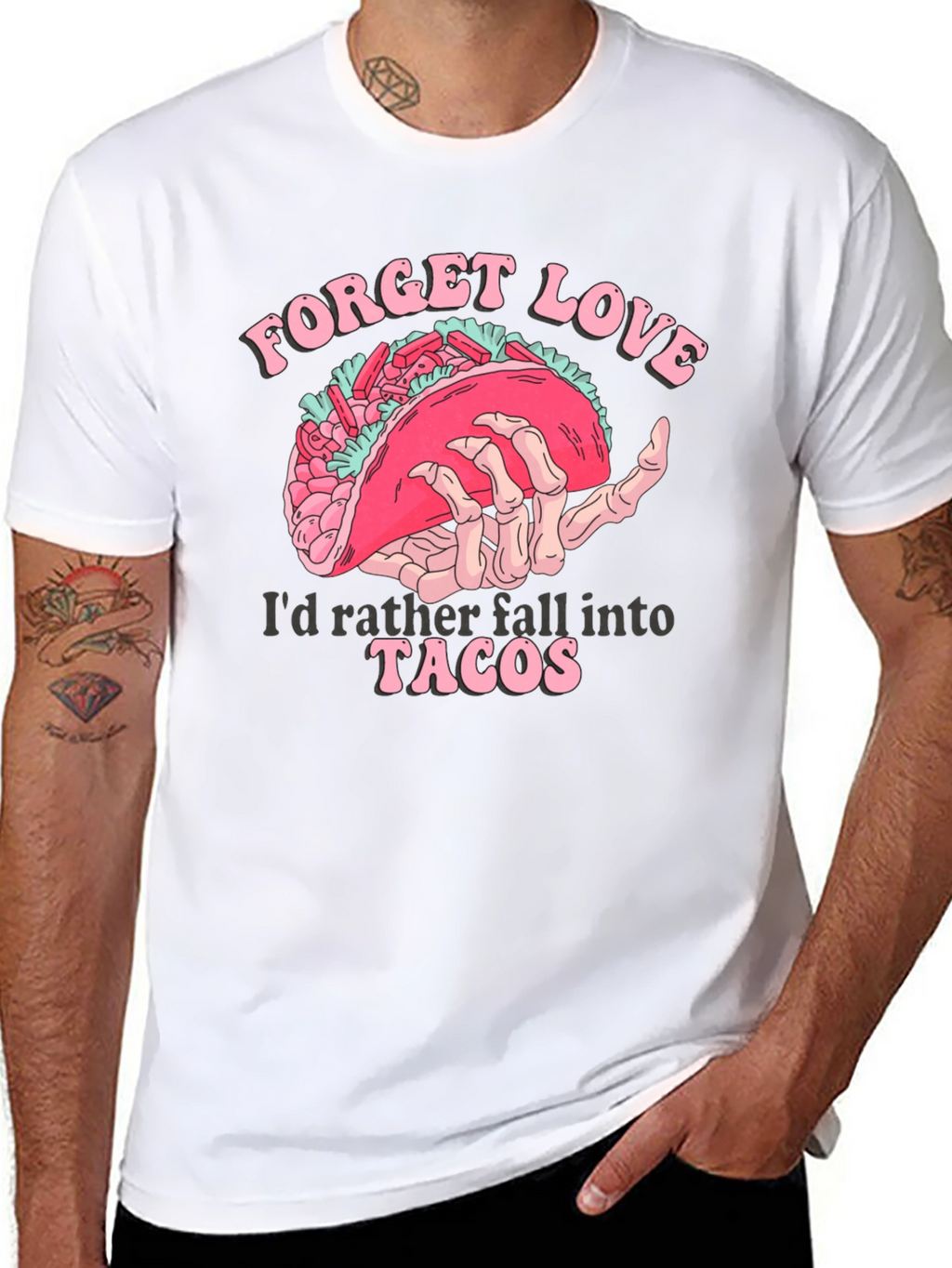 Forget Love Taco T-Shirt