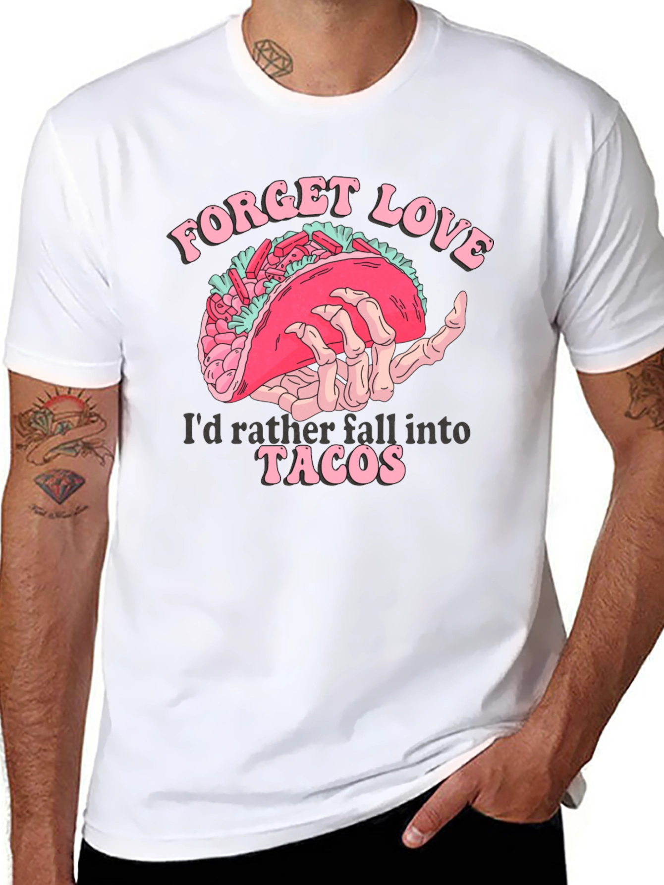 Forget Love Taco T-Shirt