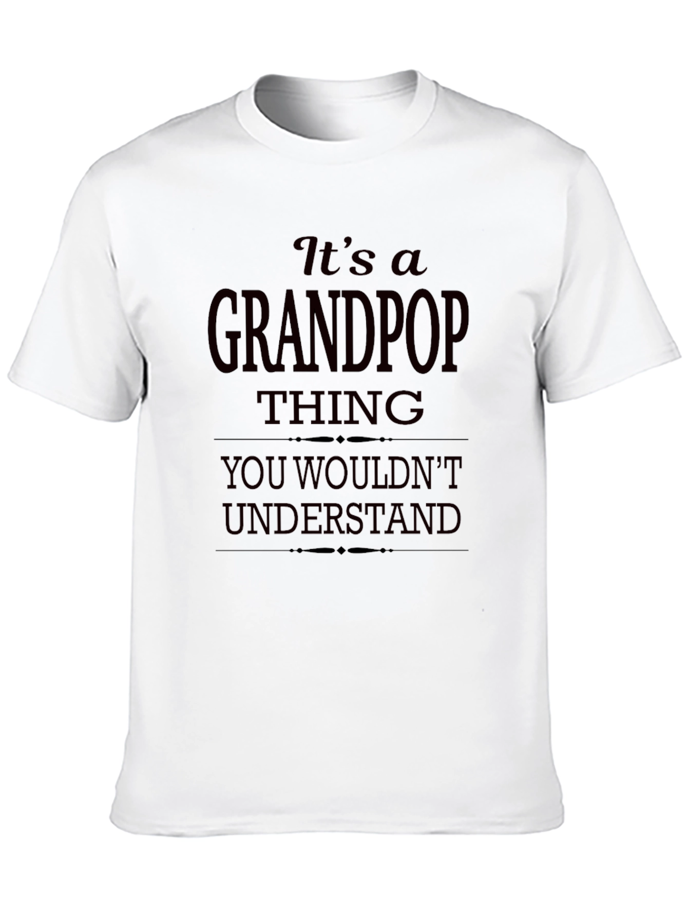 Its a Grandpop Thing T-Shirt