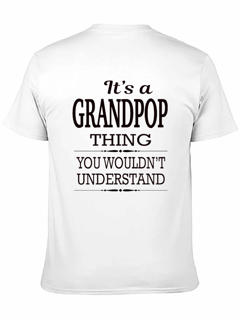 Its a Grandpop Thing T-Shirt