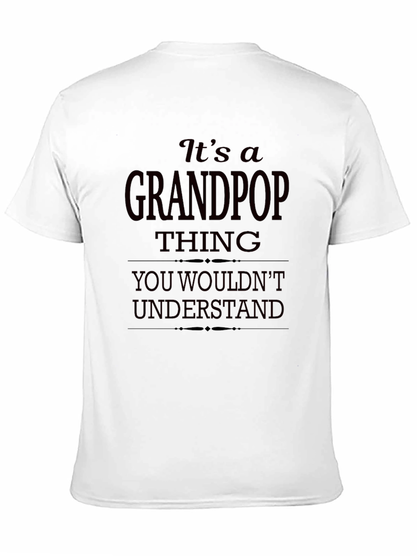 Its a Grandpop Thing T-Shirt