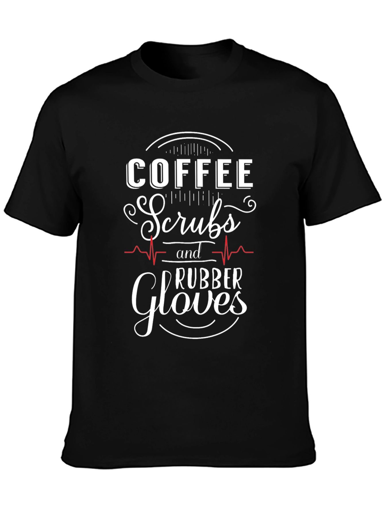 Coffee Scrubs Rubber Gloves Graphic T-Shirt