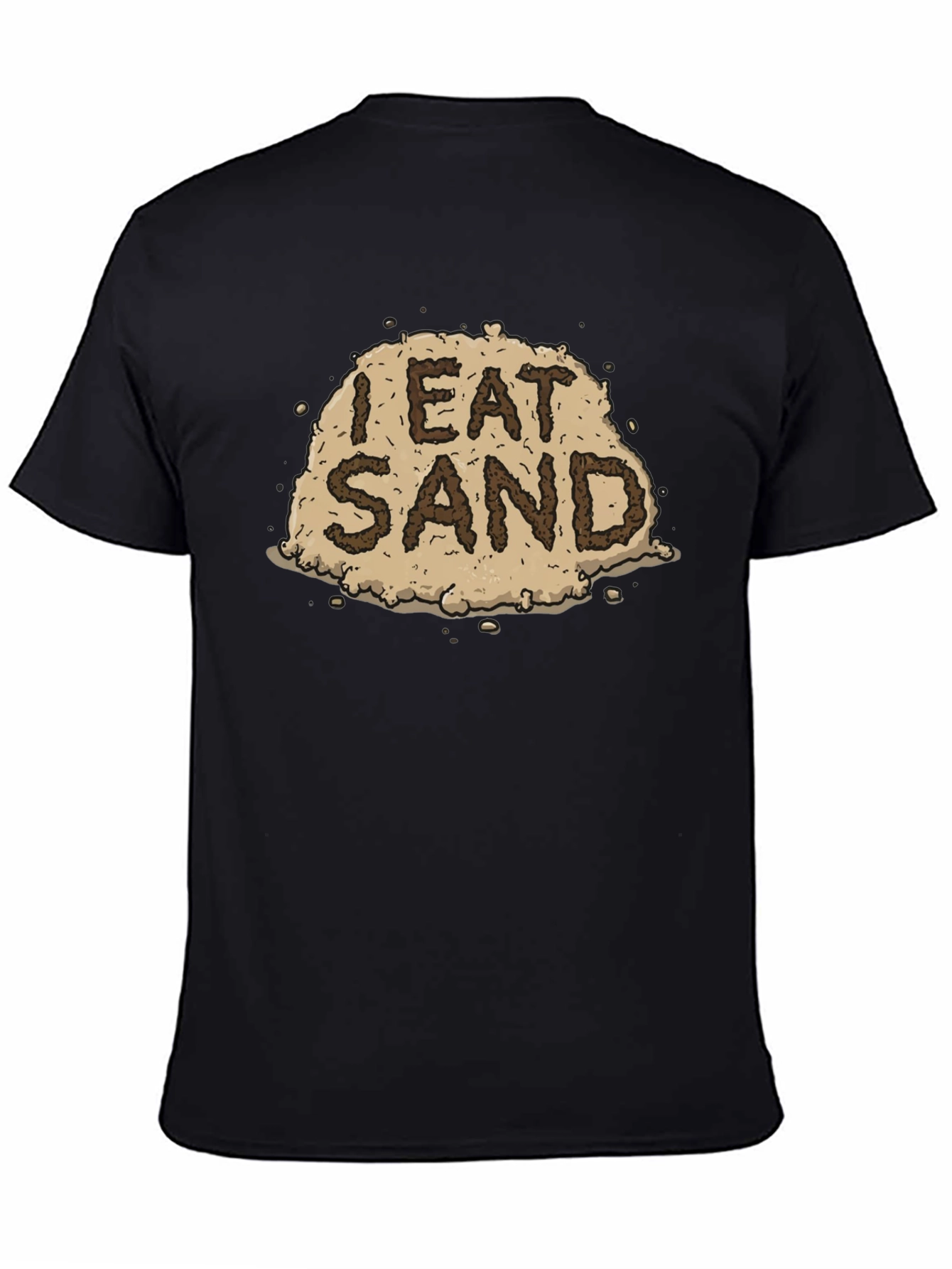 I Eat Sand Graphic Tee - Funny Novelty T-Shirt