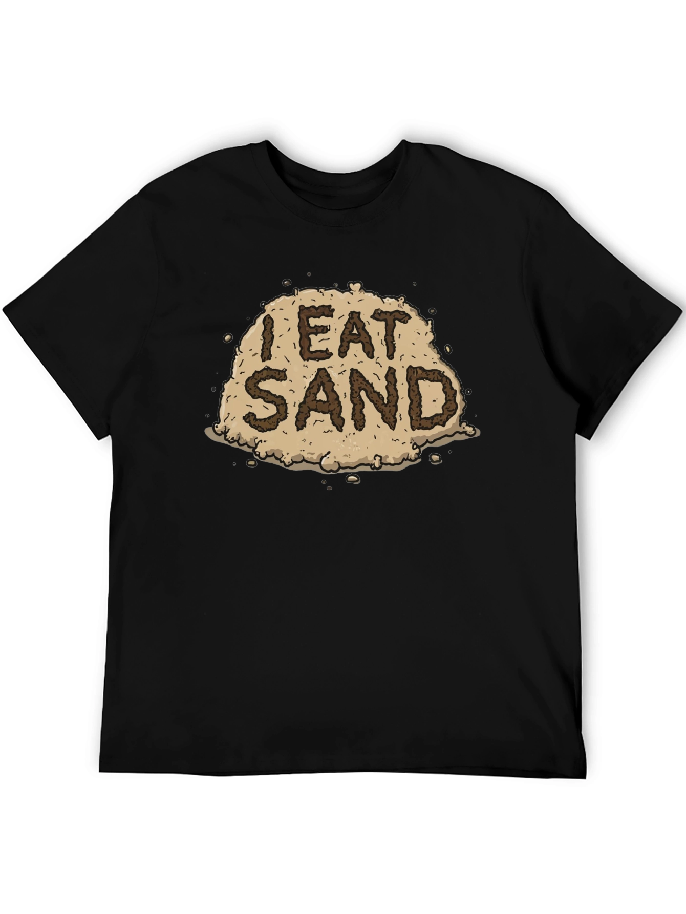 I Eat Sand Graphic Tee - Funny Novelty T-Shirt