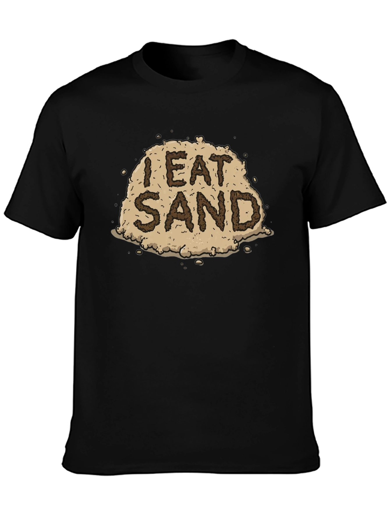 I Eat Sand Graphic Tee - Funny Novelty T-Shirt