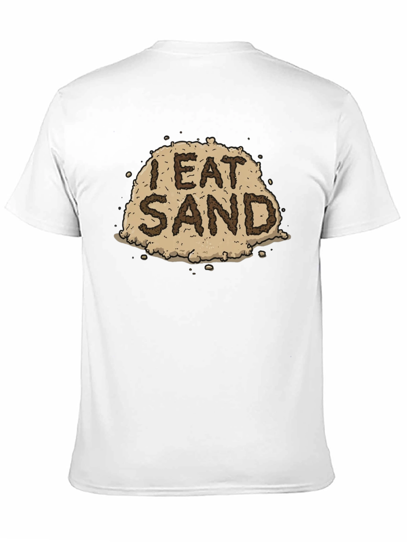 I Eat Sand Graphic Tee - Funny Novelty T-Shirt