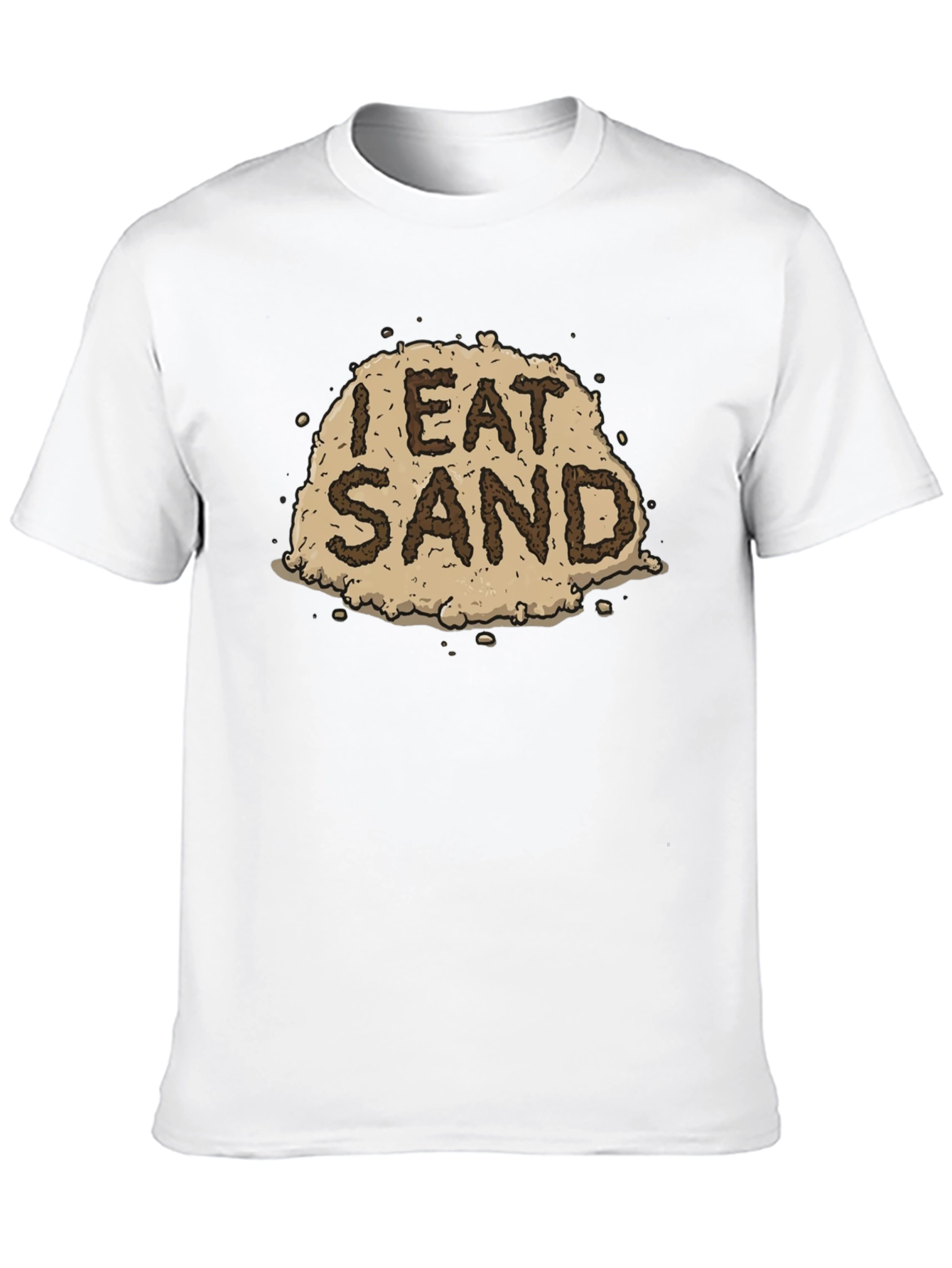 I Eat Sand Graphic Tee - Funny Novelty T-Shirt