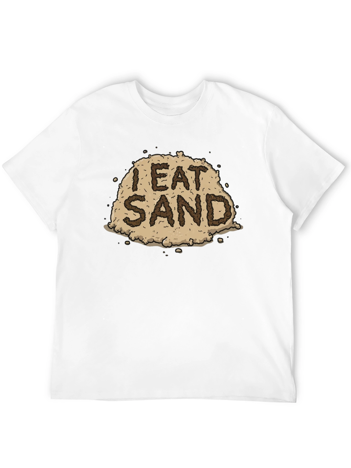 I Eat Sand Graphic Tee - Funny Novelty T-Shirt