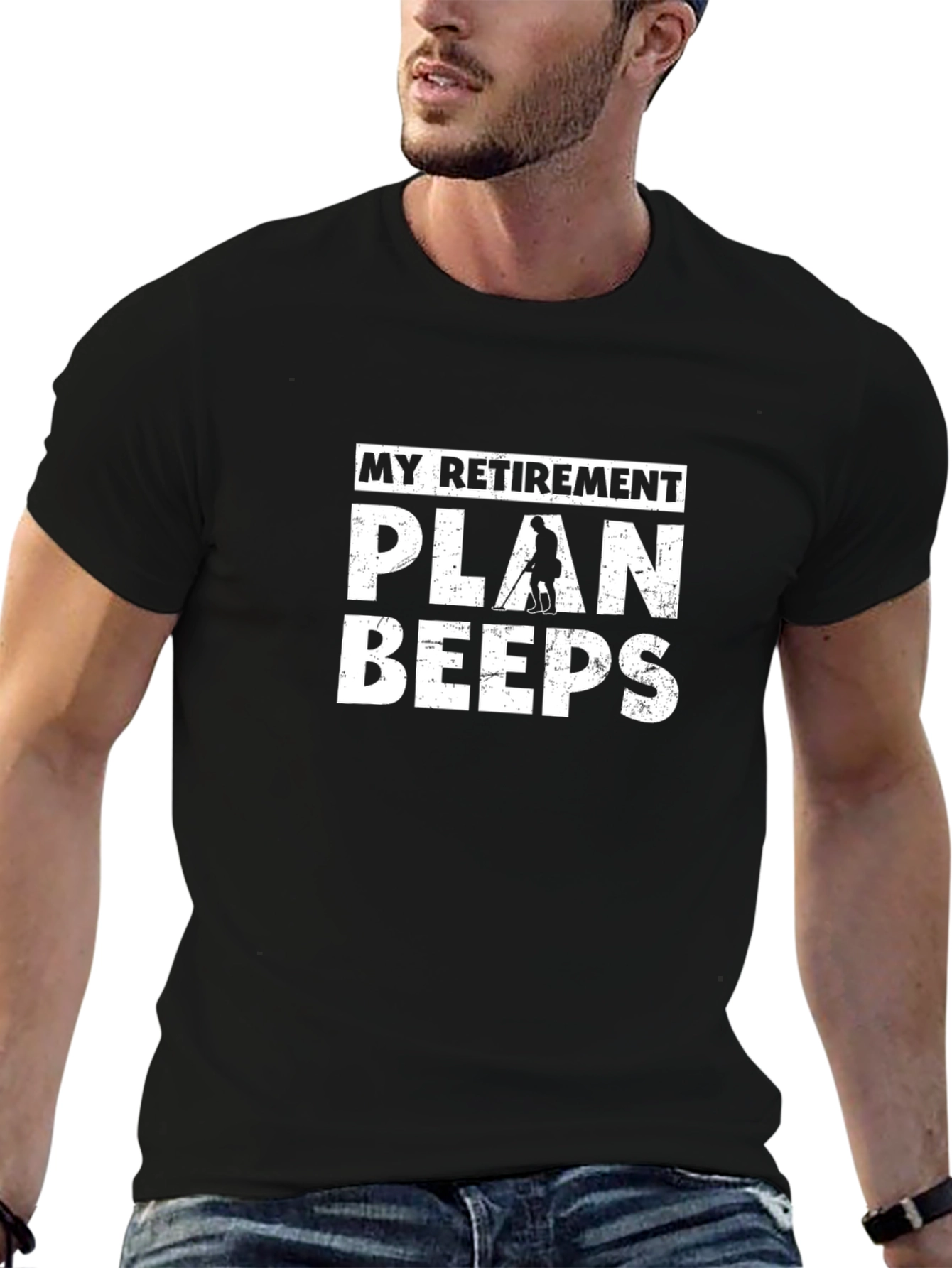 Retirement Plan Beeps T-Shirt: Metal Detecting