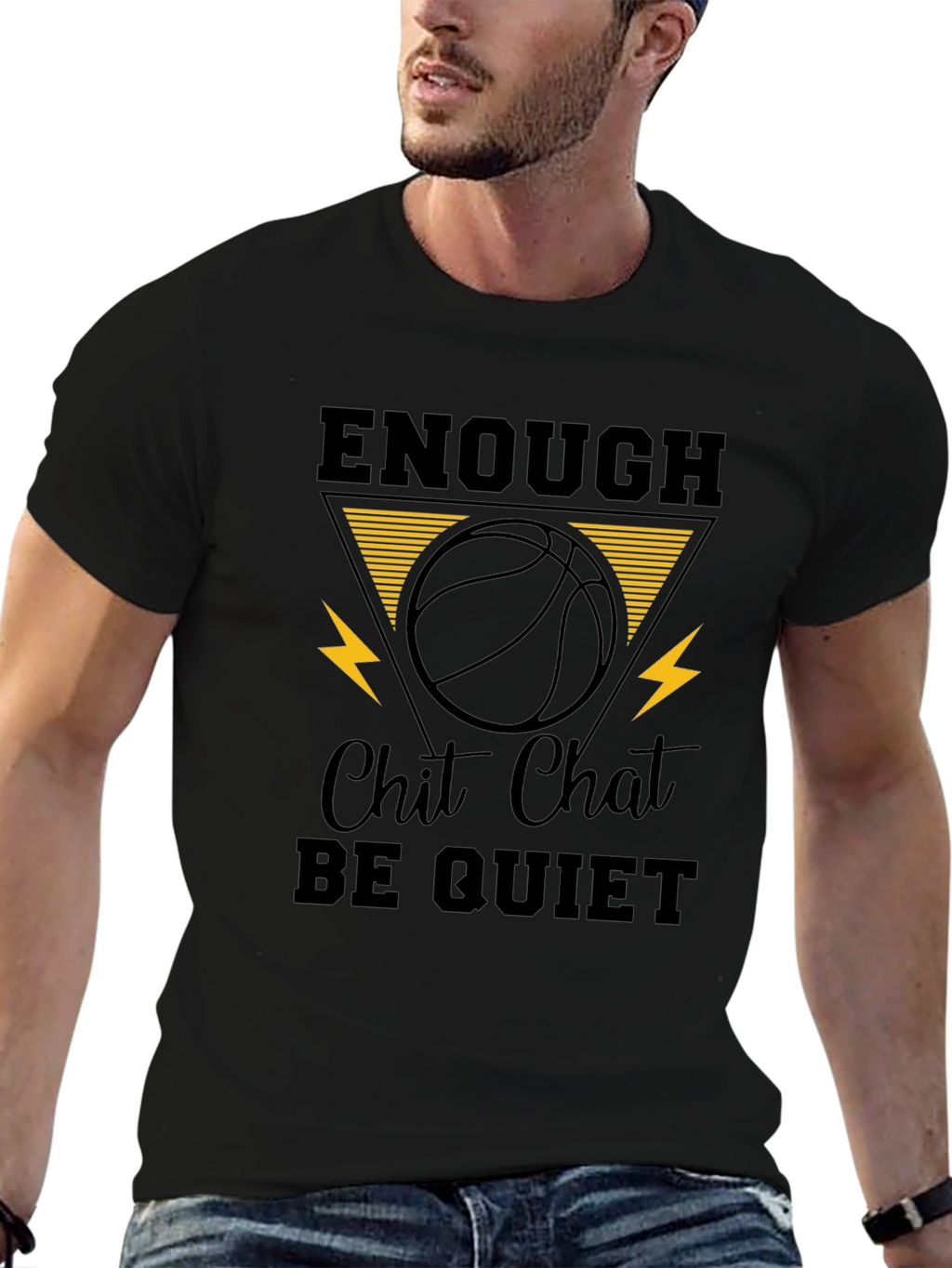 Enough Chit Chat Be Quiet Graphic T-Shirt