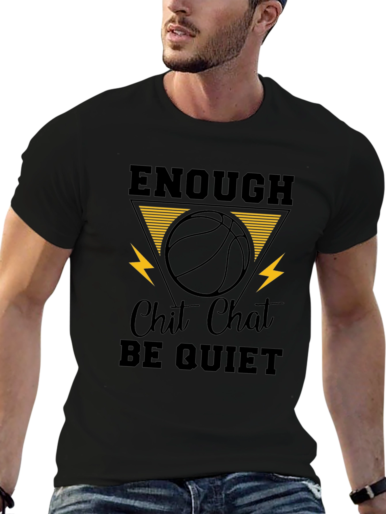 Enough Chit Chat Be Quiet Graphic T-Shirt