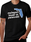 Michigans Lower-er Peninsula! Graphic T-Shirt
