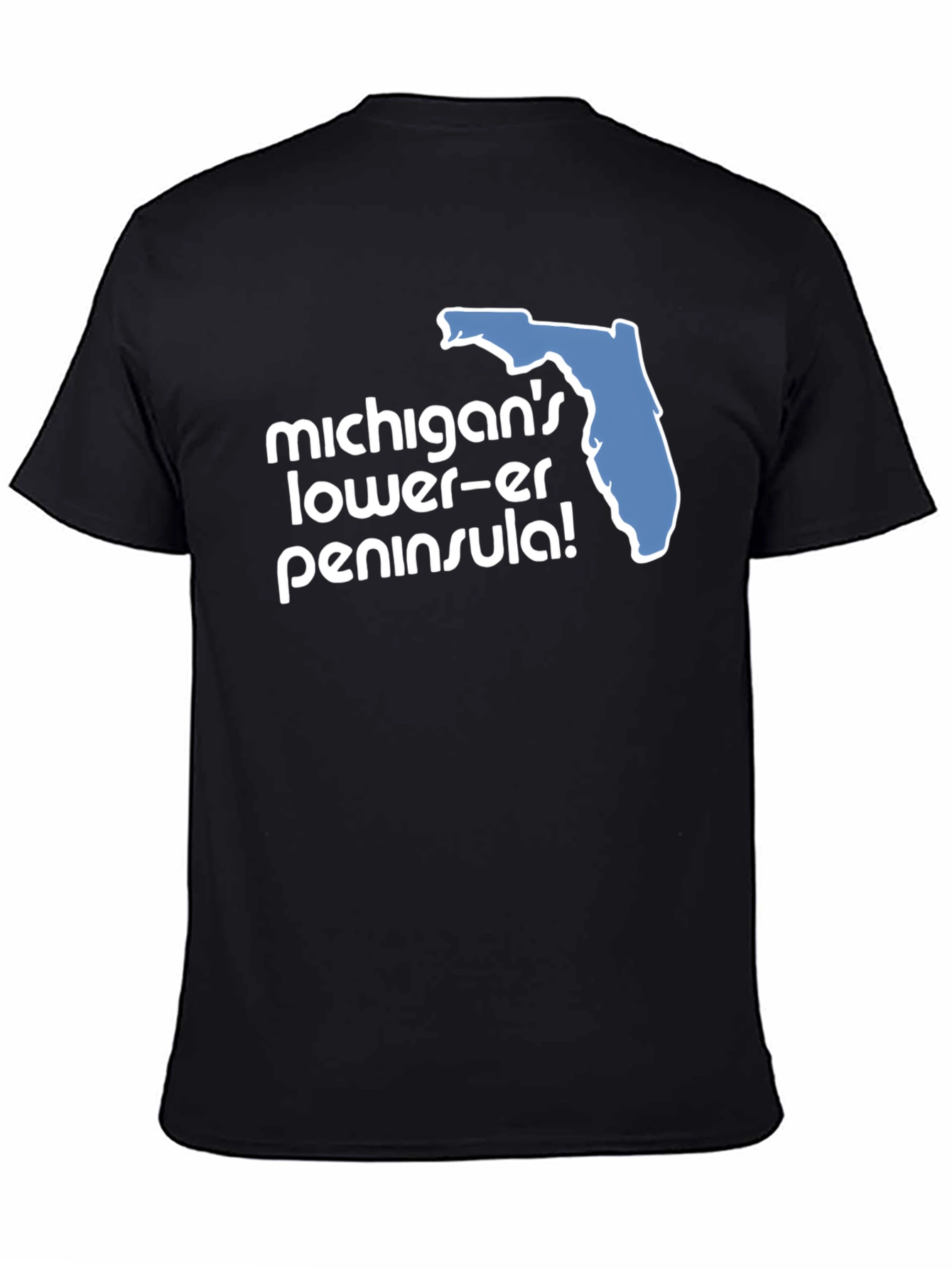 Michigans Lower-er Peninsula! Graphic T-Shirt