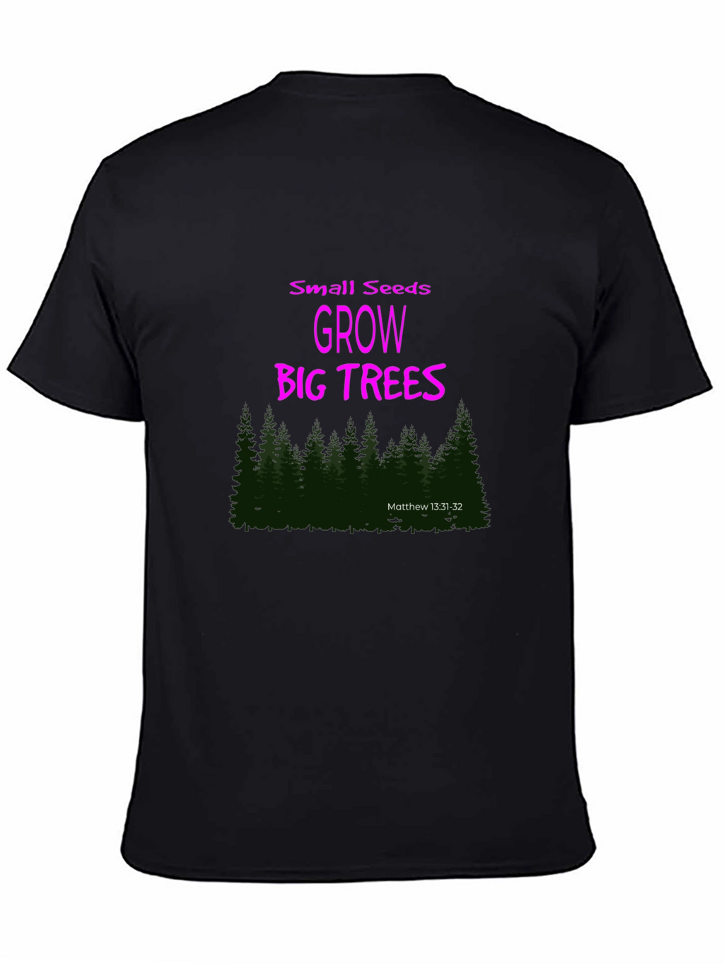 Small Seeds Grow Big Trees Graphic T-Shirt