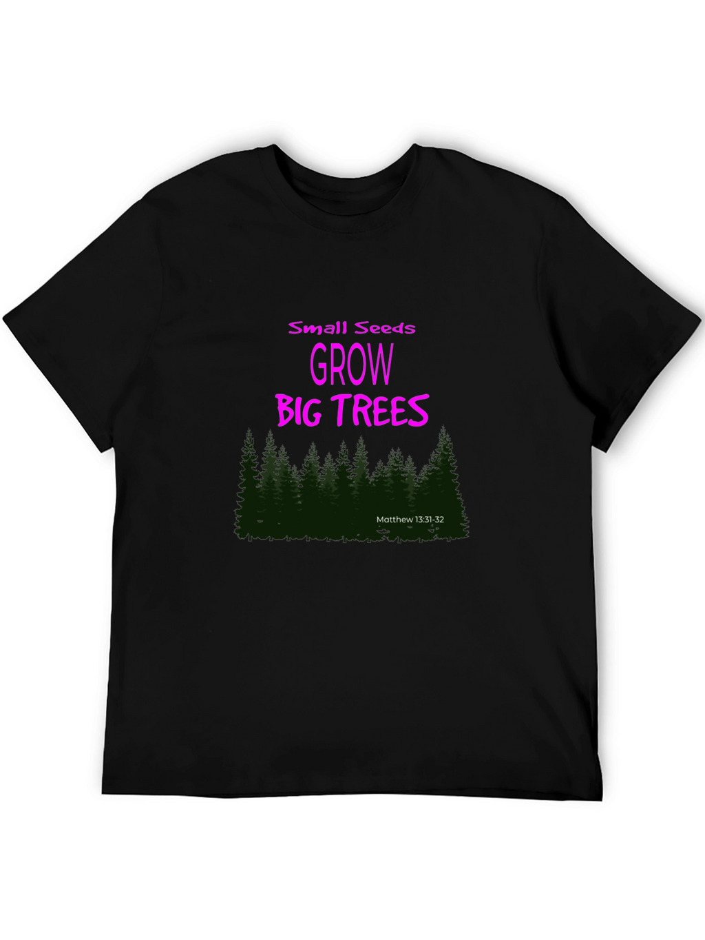 Small Seeds Grow Big Trees Graphic T-Shirt