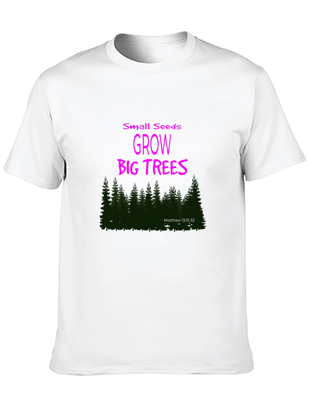 Small Seeds Grow Big Trees Graphic T-Shirt