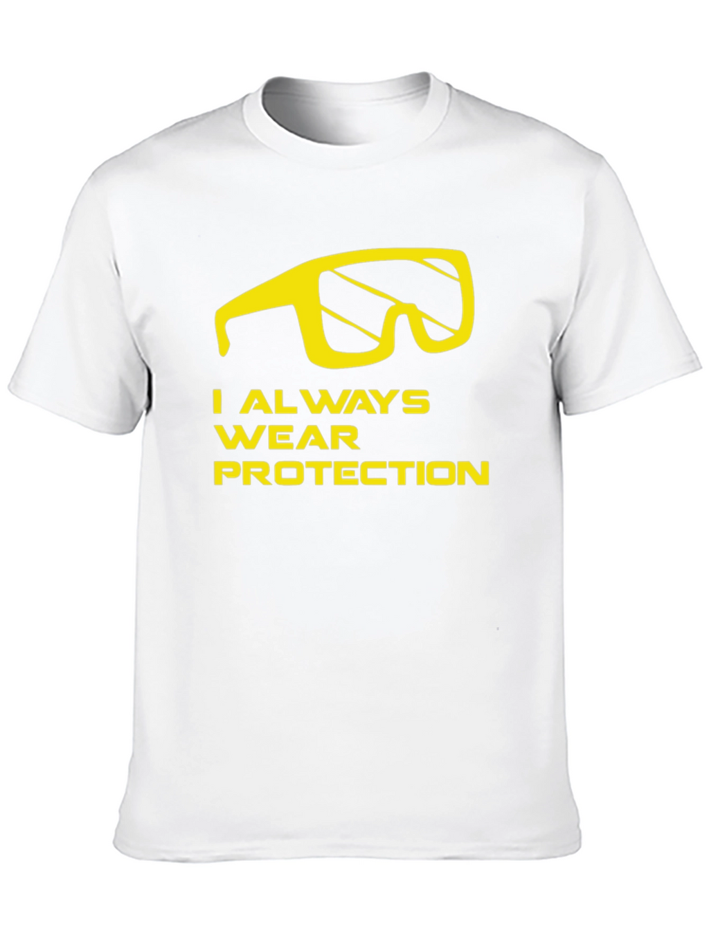 I Always Wear Protection T-Shirt - Funny Graphic Tee