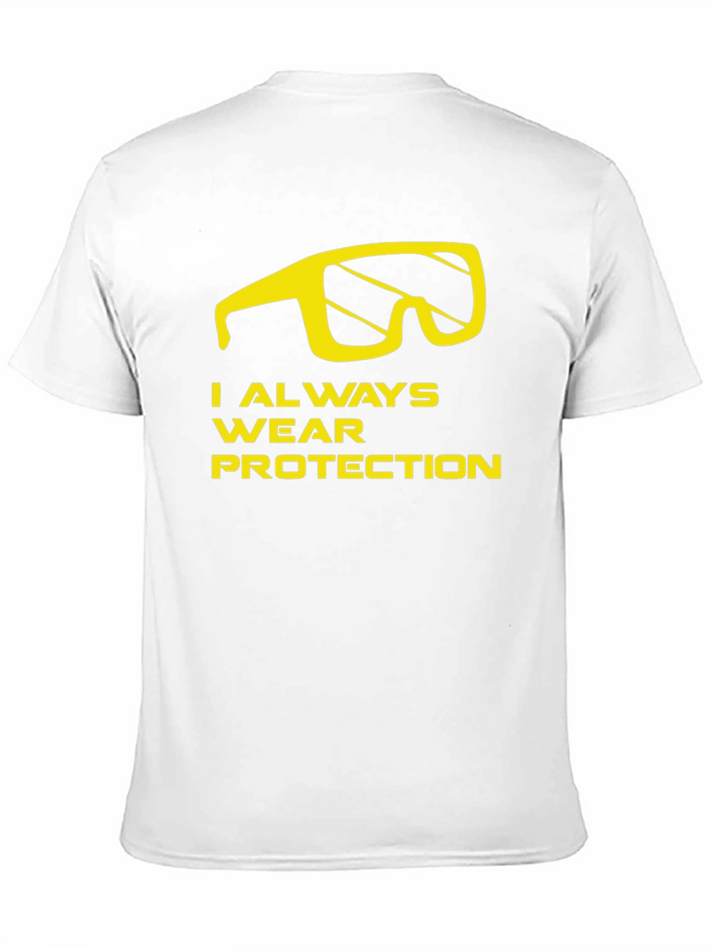 I Always Wear Protection T-Shirt - Funny Graphic Tee