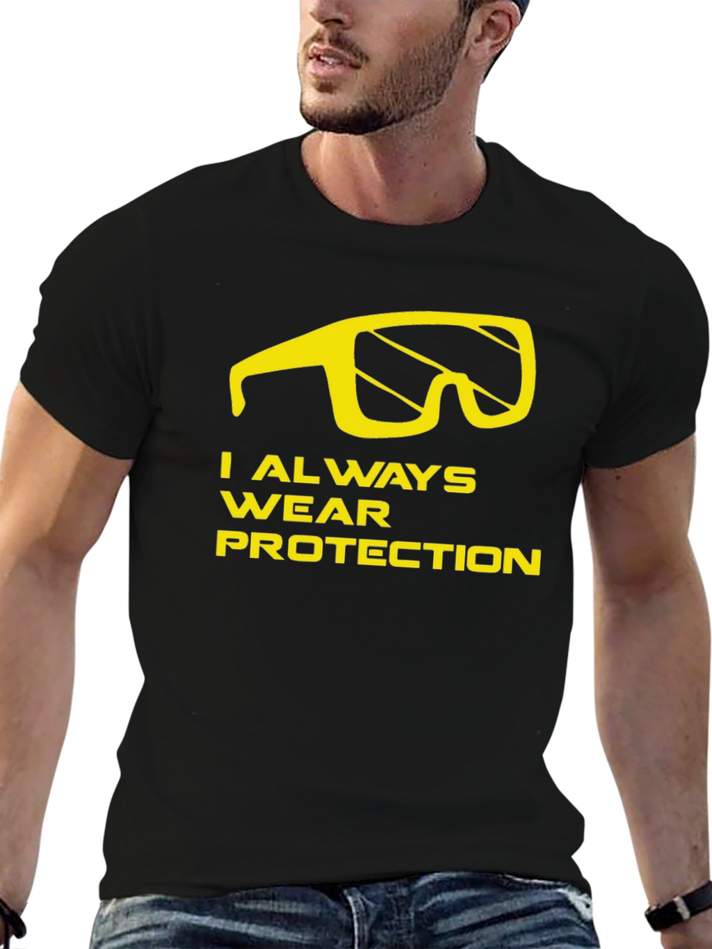 I Always Wear Protection T-Shirt - Funny Graphic Tee