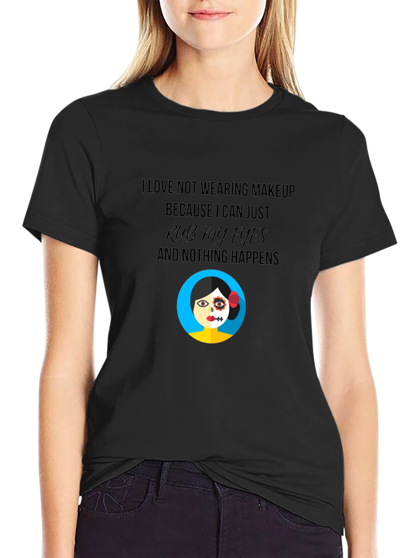 Funny No Makeup Graphic T-Shirt