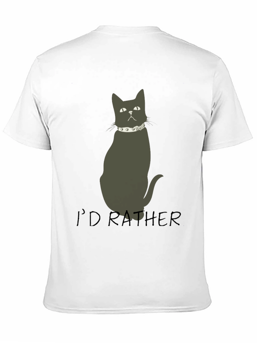 Id Rather Cat T-Shirt - Black Novelty Tee