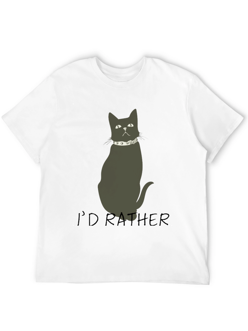 Id Rather Cat T-Shirt - Black Novelty Tee