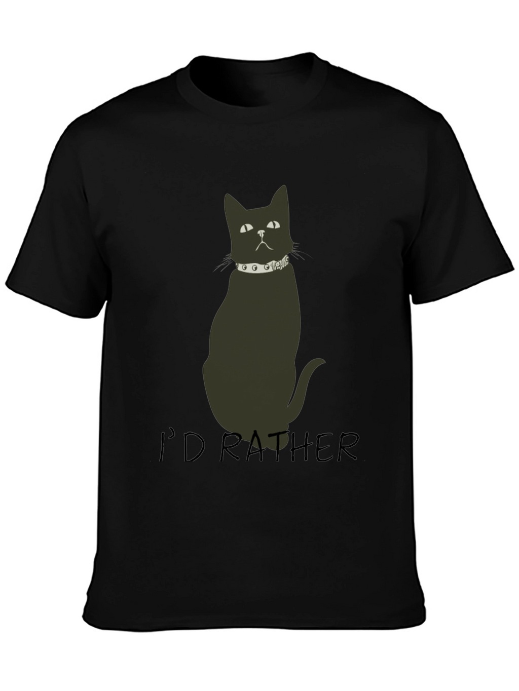 Id Rather Cat T-Shirt - Black Novelty Tee
