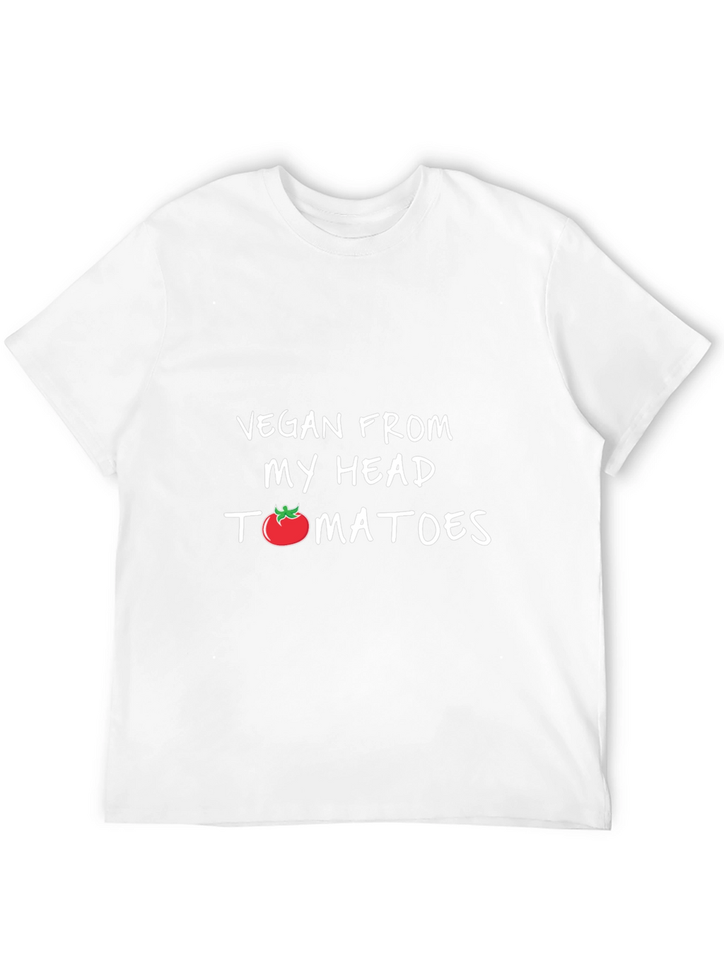Vegan From My Head Tomatoes T-Shirt
