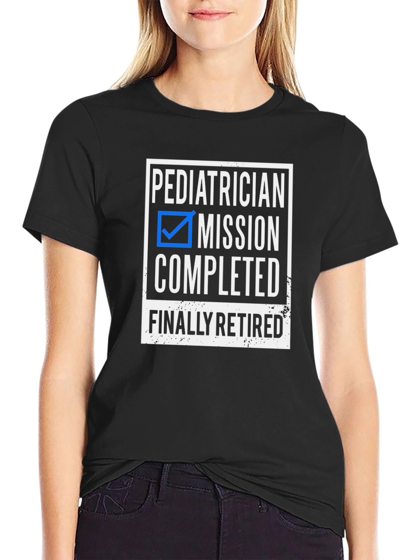 Pediatrician Retired T-Shirt - Mission Completed