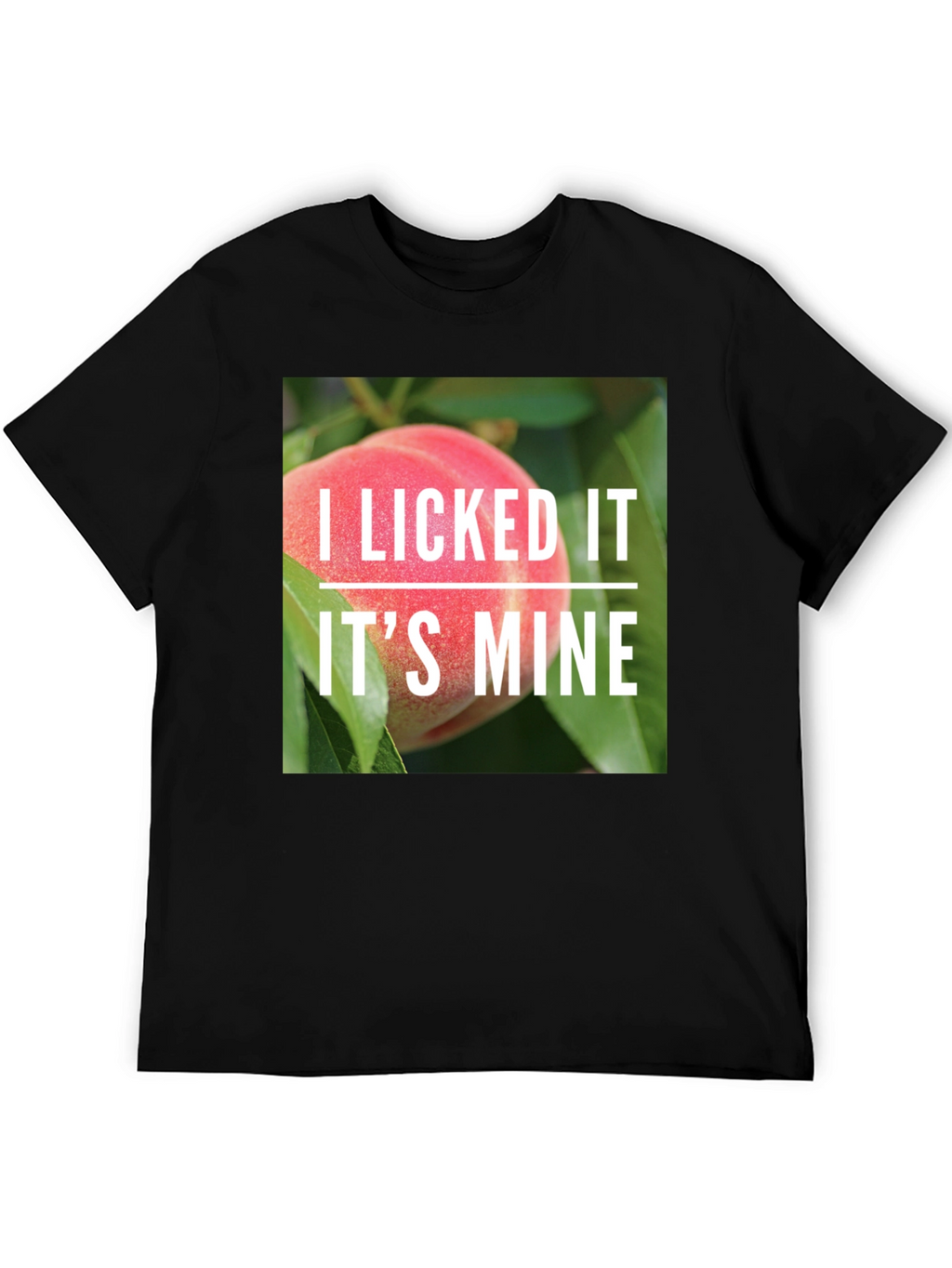 I Licked It Peach T-Shirt