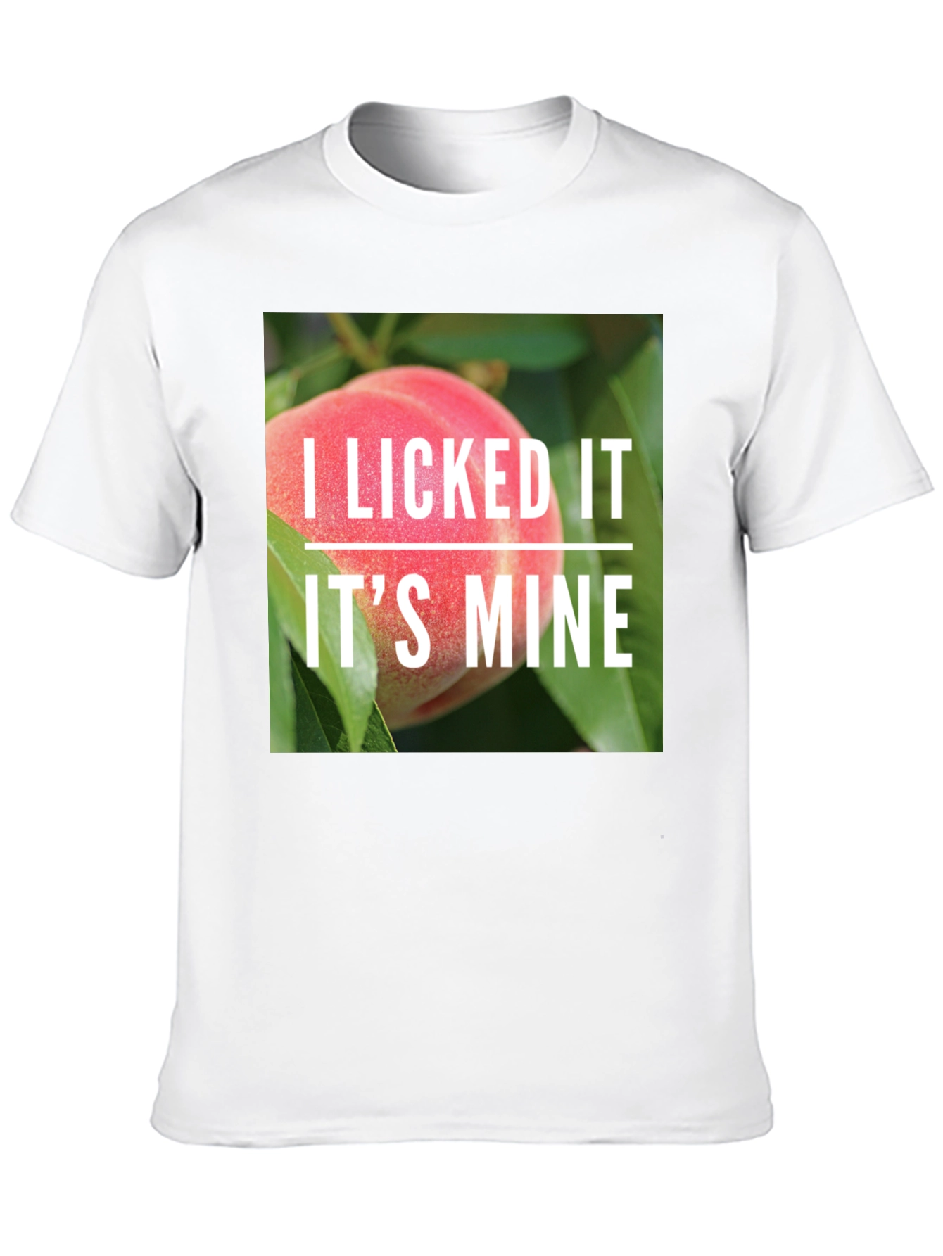 I Licked It Peach T-Shirt