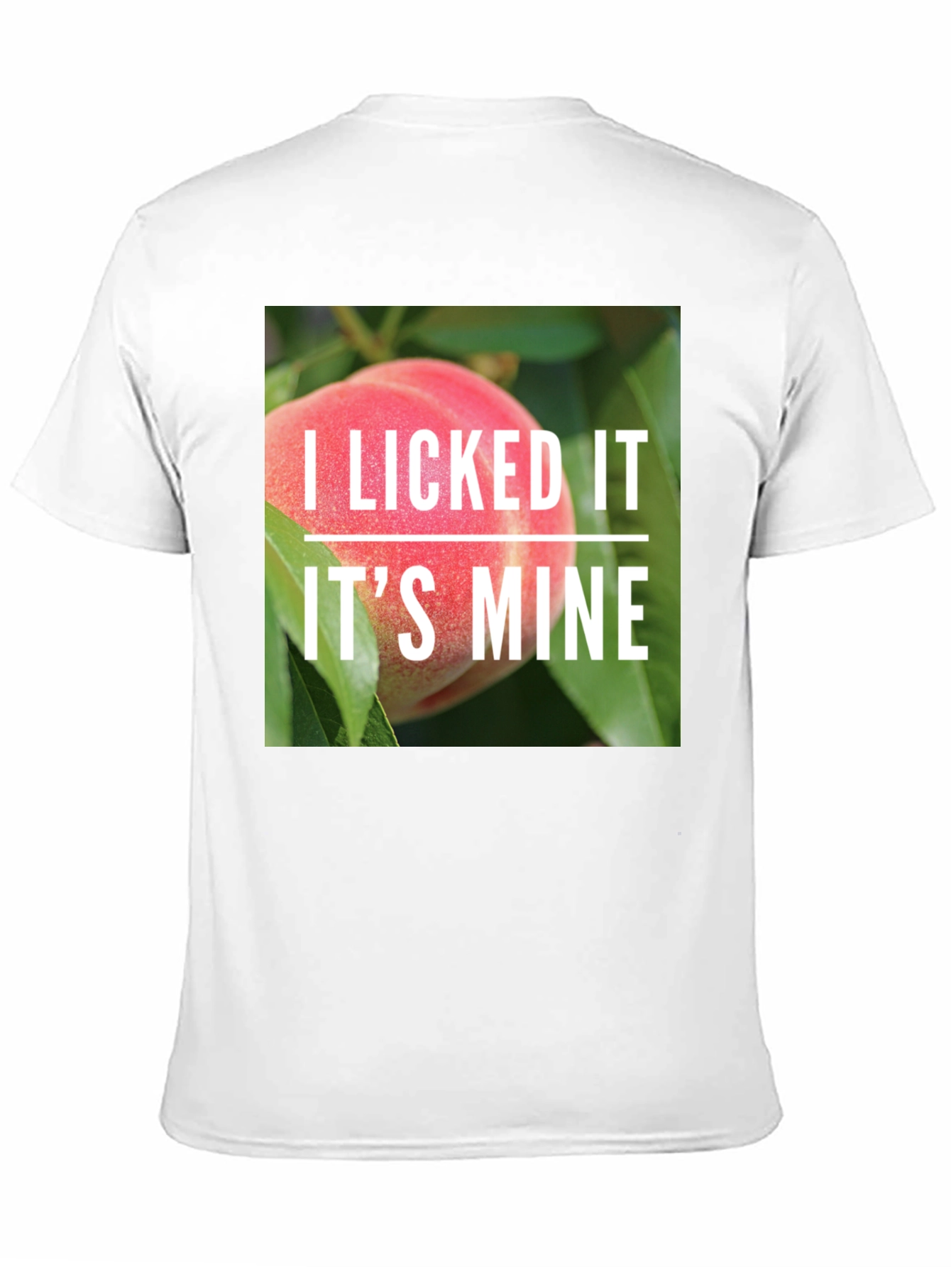 I Licked It Peach T-Shirt