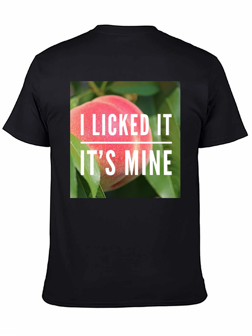 I Licked It Peach T-Shirt