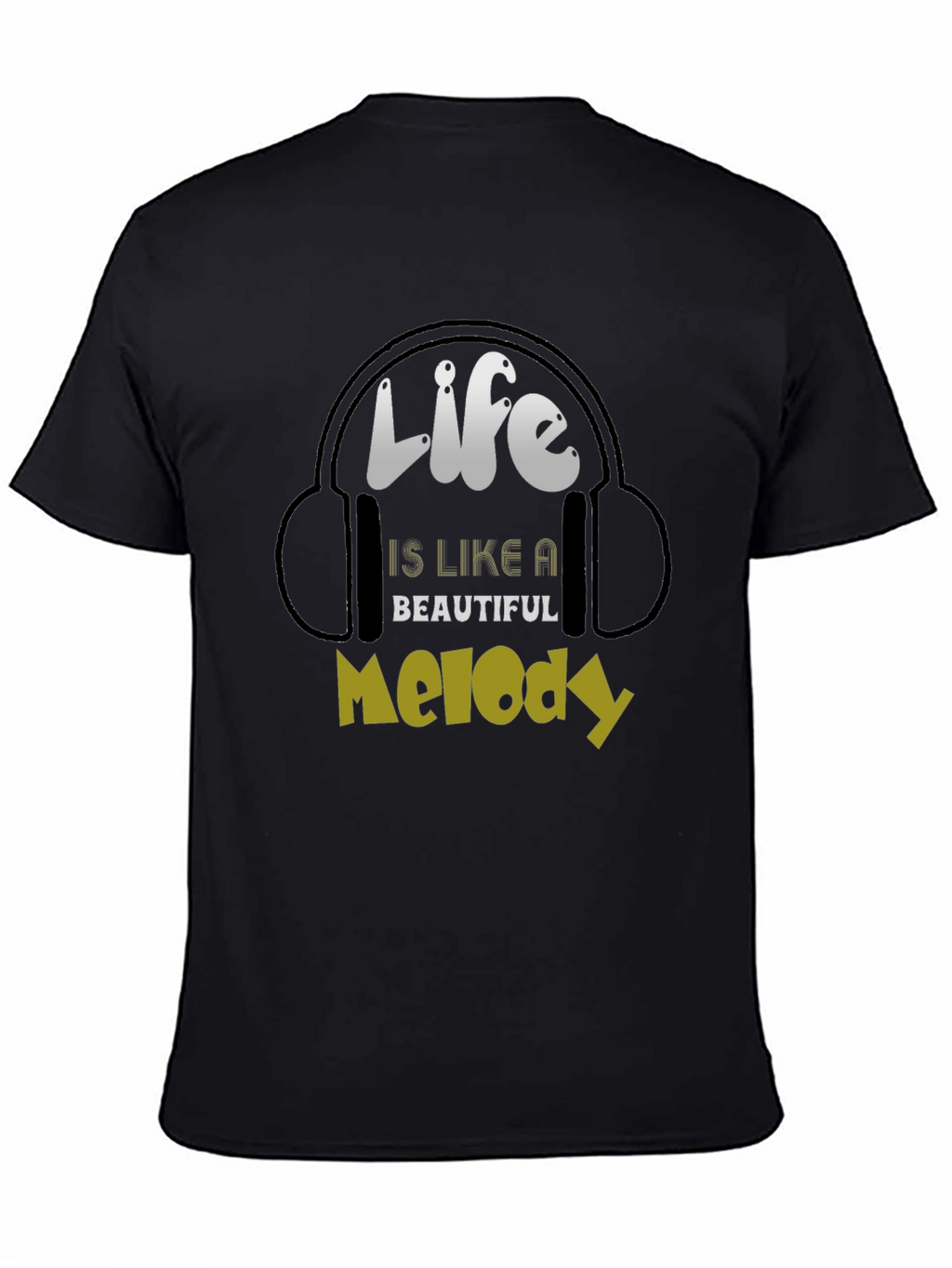 Life is Like a Beautiful Melody Black T-Shirt