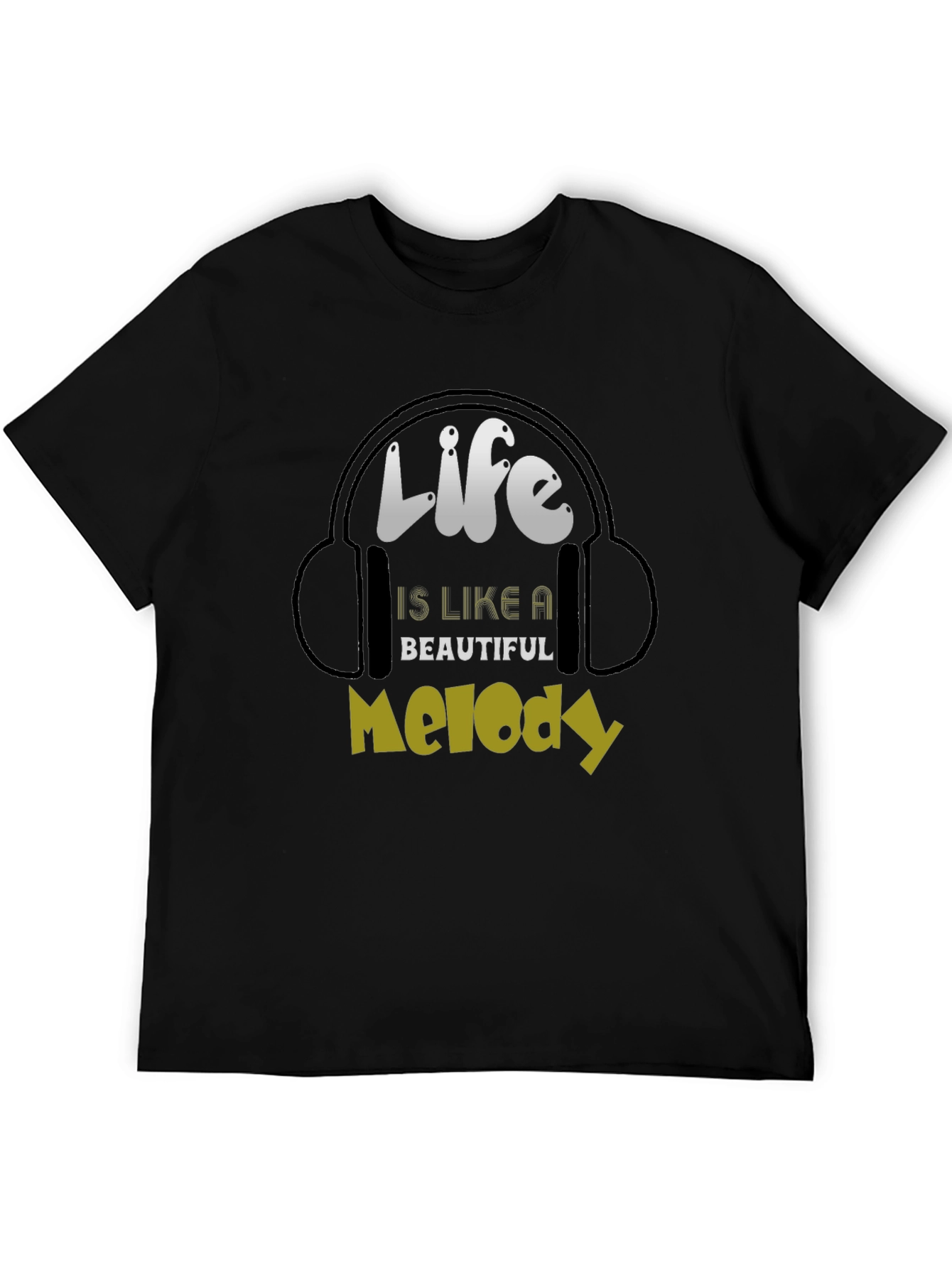 Life is Like a Beautiful Melody Black T-Shirt