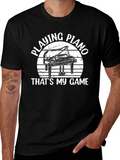 Playing Piano T-Shirt - Thats My Game
