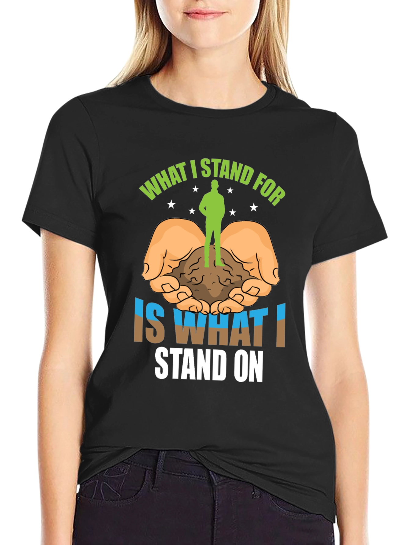 Stand For T-Shirt: Nature Earth and Values