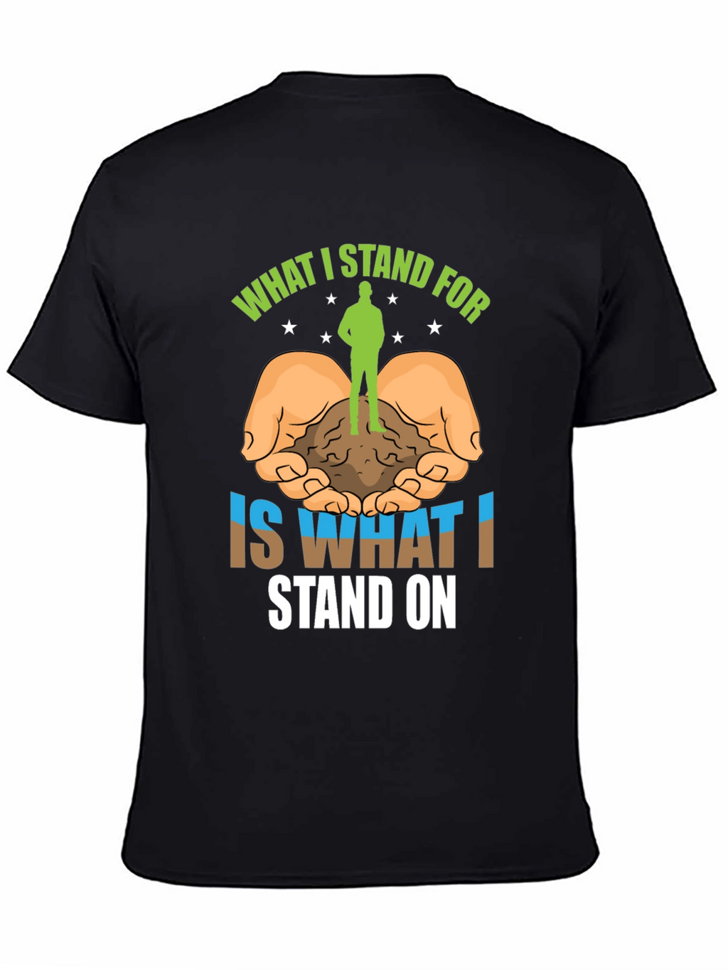 Stand For T-Shirt: Nature Earth and Values