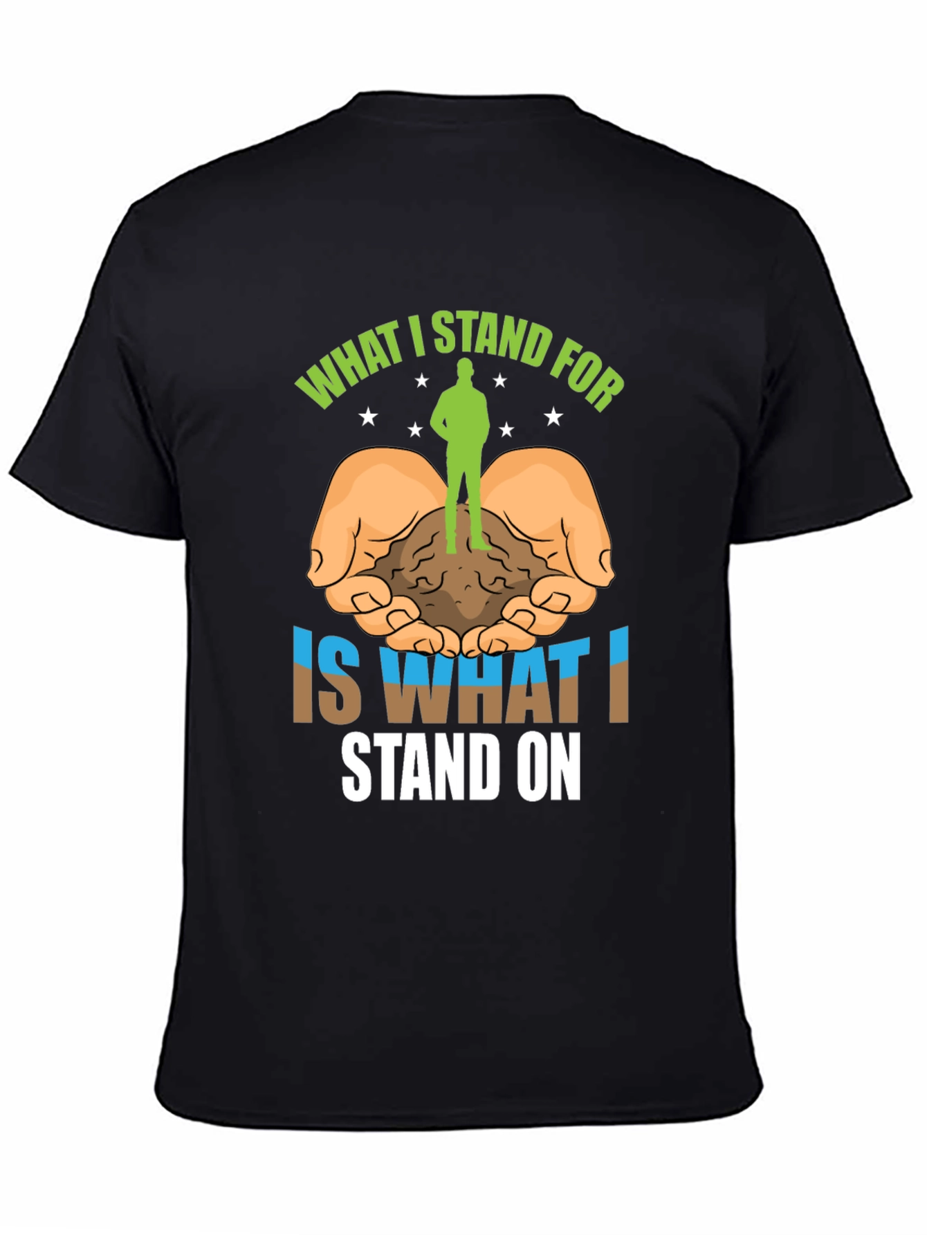 Stand For T-Shirt: Nature Earth and Values