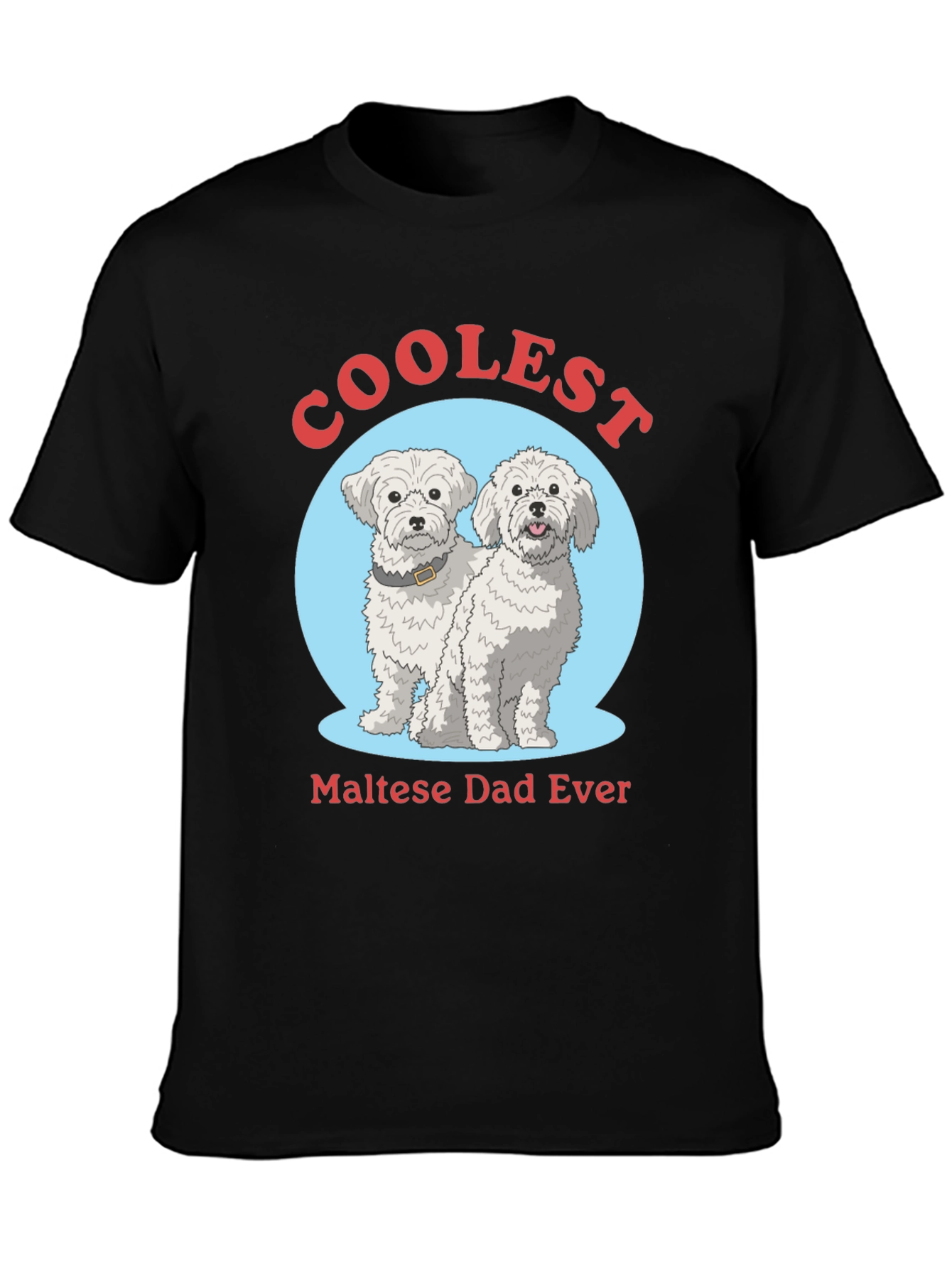 Coolest Maltese Dad Ever T-Shirt