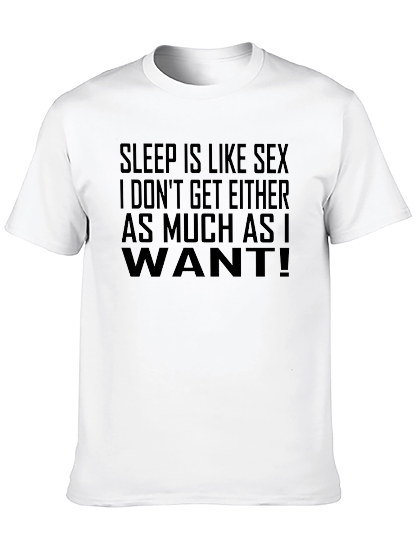 Sleep is Like Sex T-Shirt - Funny Slogan Tee