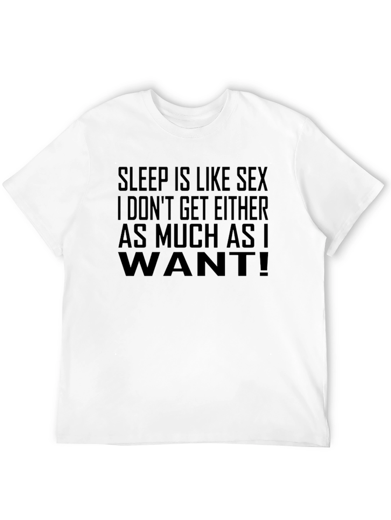 Sleep is Like Sex T-Shirt - Funny Slogan Tee