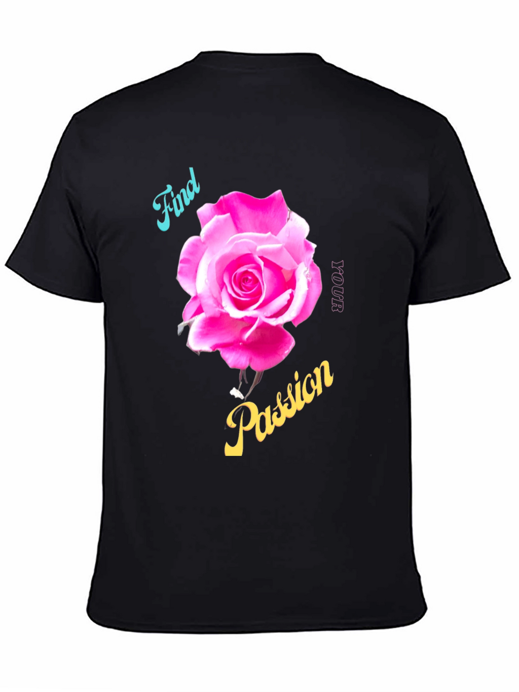 Find Your Passion Rose Graphic T-Shirt