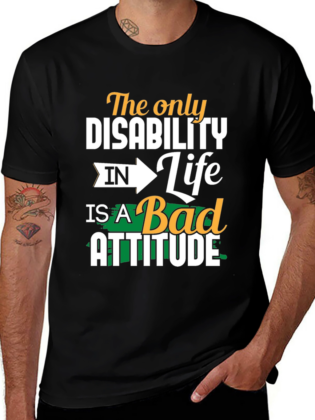 Attitude T-Shirt - The Only Disability